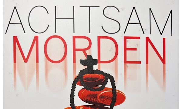 Achtsam Morden 2022  – ich war dabei